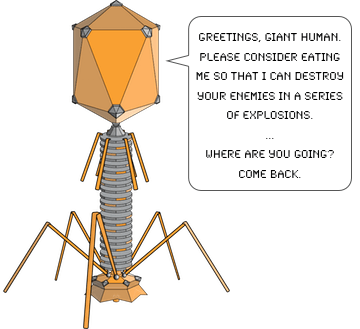 Comic of a bacteriophage trying to convince you to eat it.